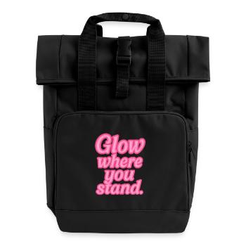 Glow Where You Stand Neon Spruch - Rolltop Rucksack mit zwei Griffen - Schwarz - Vorne