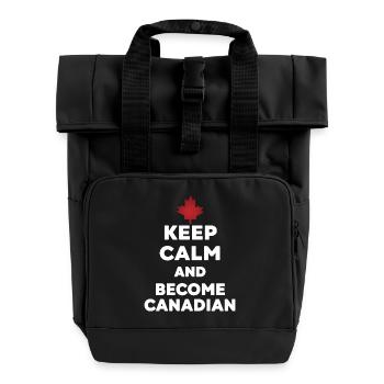 Keep Calm Become Canadian - Roll Top Backpack with Two Handles - black - Front