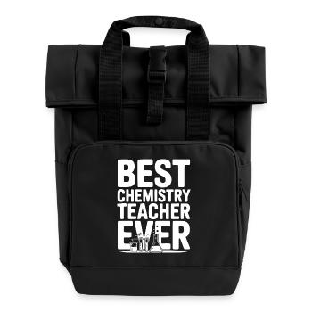 Best Chemistry Teacher Ever - Roll Top Backpack with Two Handles - black - Front