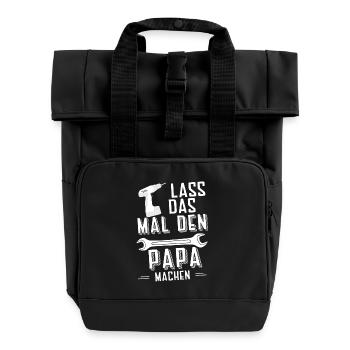 Lass das Papa machen - Rolltop Rucksack mit zwei Griffen - Schwarz - Vorne