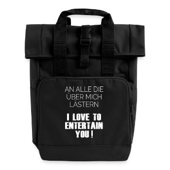 I Love to Entertain You – Spruch Shirt - Rolltop Rucksack mit zwei Griffen - Schwarz - Vorne