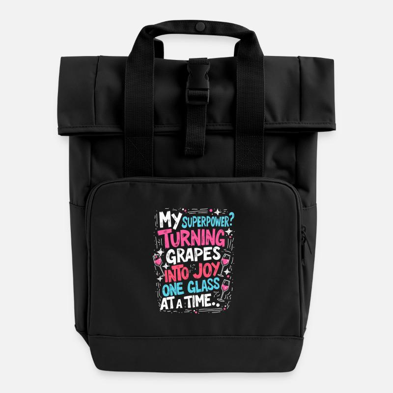 MY SUPERPOWER? TURNING GRAPES INTO JOY - Roll Top Backpack with Two Handles - black