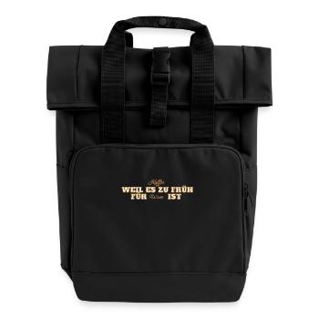 Coffee because it's too early for wine - Roll Top Backpack with Two Handles - black - Front