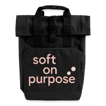 Calm is rebellion. Soft Life Self Care - Roll Top Backpack with Two Handles - black - Front