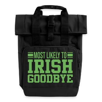 Most Likely to Irish Goodbye - Roll Top Backpack with Two Handles - black - Front
