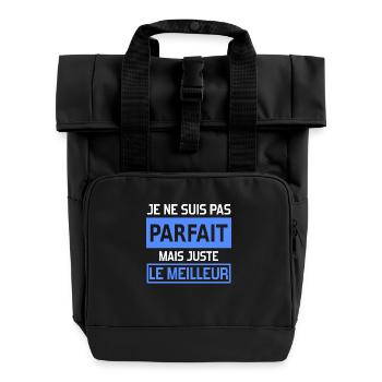 je ne suis pas parfait mais juste le meilleur - Roll Top Backpack with Two Handles - black - Front