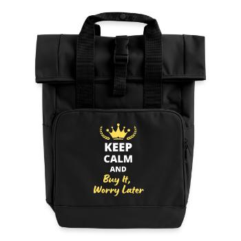 “Keep Calm and Buy It, Worry Later” - Shopping - Sac à dos Roll Top à deux anses - noir - Devant