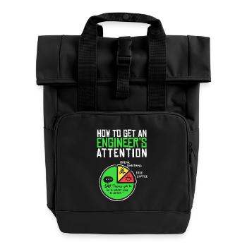 Engineer: How to Get Their Attention - Roll Top Backpack with Two Handles - black - Front
