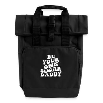 Soyez votre propre Sugar Daddy - Sac à dos Roll Top à deux anses - noir - Devant