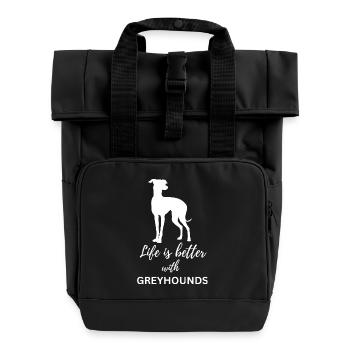 Life Is Better With Greyhounds Cute Sighthound Dog - Roll Top Backpack with Two Handles - black - Front