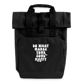 Do What Makes Your Soul Happy - Roll Top Backpack with Two Handles - black - Front