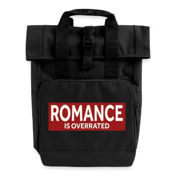 ROMANCE IS OVERRATED - Roll Top Backpack with Two Handles - black - Front