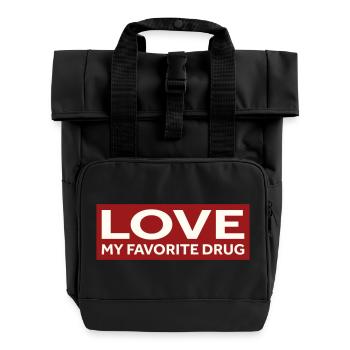LOVE MY FAVORITE DRUG - Rolltop Rucksack mit zwei Griffen - Schwarz - Vorne