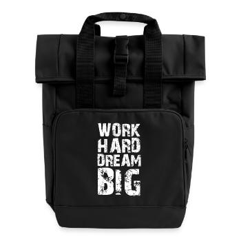 Travailler dur, rêver grand - Sac à dos Roll Top à deux anses - noir - Devant