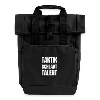 Taktik schlägt Talent - Rolltop Rucksack mit zwei Griffen - Schwarz - Vorne