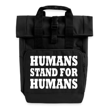 humans stand for humans - Rolltop Rucksack mit zwei Griffen - Schwarz - Vorne