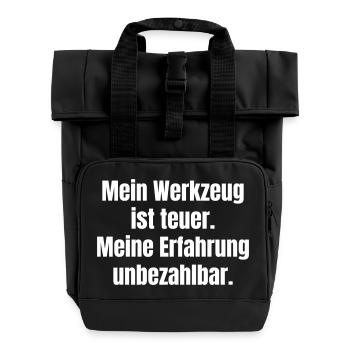 Werkzeug teuer, Erfahrung unbezahlbar - Rolltop Rucksack mit zwei Griffen - Schwarz - Vorne