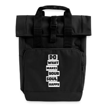 Do what makes your soul happy - Roll Top Backpack with Two Handles - black - Front
