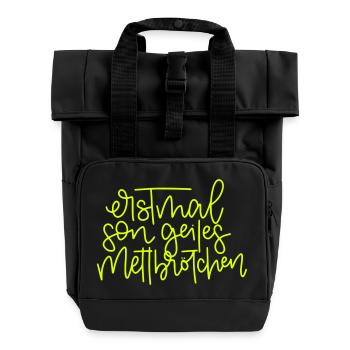 Erstmal son geiles Mettbrötchen - Rolltop Rucksack mit zwei Griffen - Schwarz - Vorne