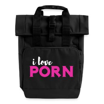 I love PORN - Roll Top Backpack with Two Handles - black - Front
