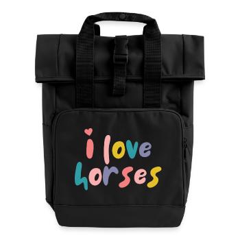I love horses - Pferdesprüche - Pferd - Rolltop Rucksack mit zwei Griffen - Schwarz - Vorne