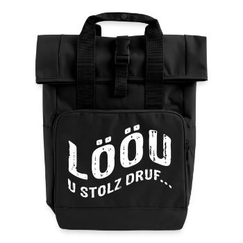 LÖÖU u stolz druf (Berner Dialekt) - Rolltop Rucksack mit zwei Griffen - Schwarz - Vorne