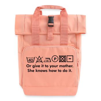 Waschanleitung Or Give It To Your Mother Kult Text - Rolltop Rucksack mit zwei Griffen - Chintzrosa - Vorne