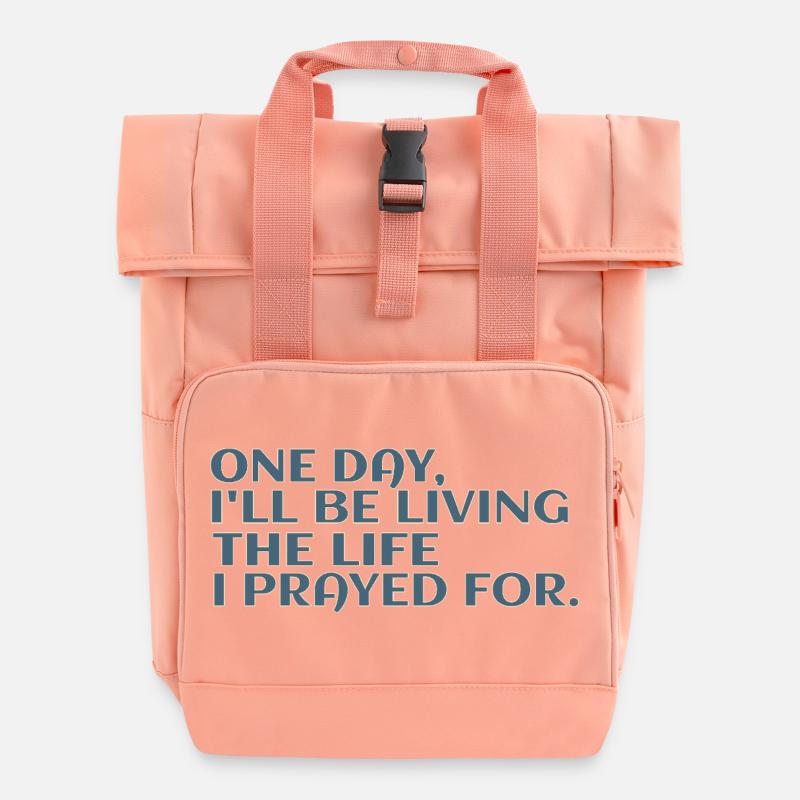 One Day I'll Be Living The Life I Prayed For - Roll Top Backpack with Two Handles - chintz rose