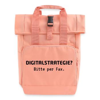 Stratégie digitale ? Veuillez nous envoyer un fax. – Humour de bureau - Sac à dos Roll Top à deux anses - rose liberty - Devant