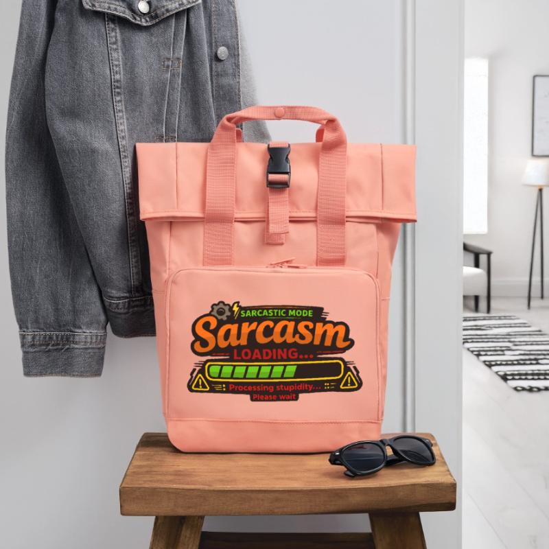 Sarcasm Loading – Processing Stupidity Rolltop Rucksack mit zwei Griffen
