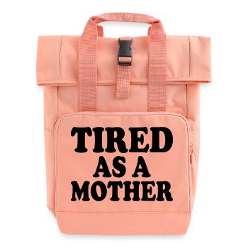 Tired as a mother - Rolltop Rucksack mit zwei Griffen - Chintzrosa - Vorne