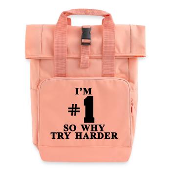 Ich bin # 1 Also, warum mehr anstrengen - Rolltop Rucksack mit zwei Griffen - Chintzrosa - Vorne