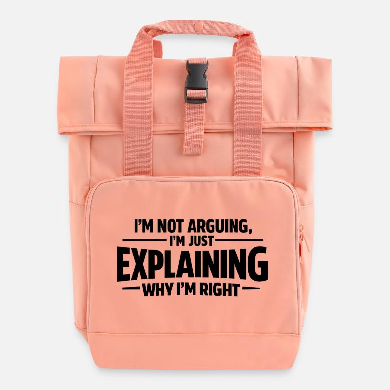 Je ne discute jamais, j’explique juste pourquoi j’ai raison. - Sac à dos Roll Top à deux anses - rose liberty