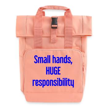Small Hands, Huge Responsibility Parent Saying - Roll Top Backpack with Two Handles - chintz rose - Front