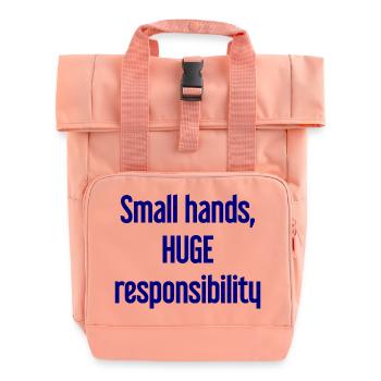 Small Hands, Huge Responsibility Parent Saying - Roll Top Backpack with Two Handles - chintz rose - Front