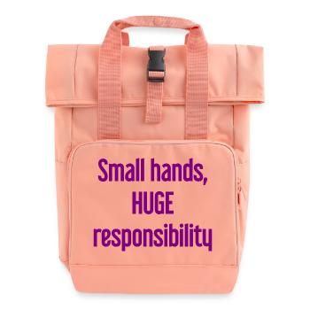 Small Hands, Huge Responsibility Parent Saying - Roll Top Backpack with Two Handles - chintz rose - Front