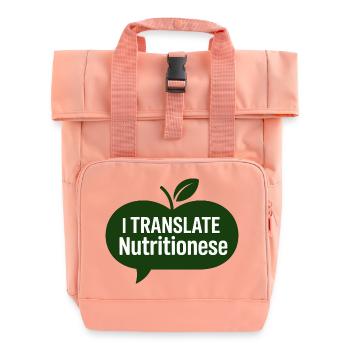 I Translate Nutritionese Dietitian Expert - Roll Top Backpack with Two Handles - chintz rose - Front