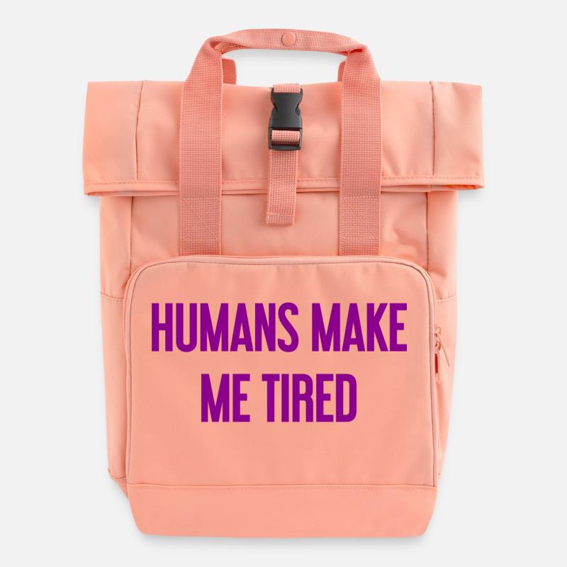 People make you tired - Funny saying - Roll Top Backpack with Two Handles - chintz rose