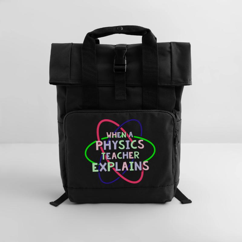 Physics Physicist Physics Student Physics Teacher Roll Top Backpack with Two Handles