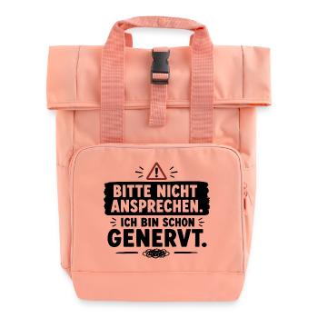  Bitte Nicht Ansprechen Ich Bin Schon Genervt - Rolltop Rucksack mit zwei Griffen - Chintzrosa - Vorne