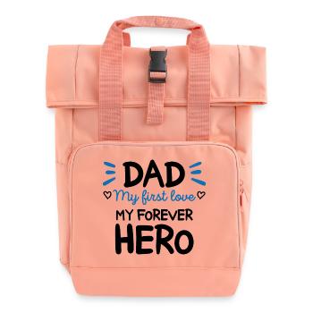 Dad My first love My forever hero Cadeau Papa - Sac à dos Roll Top à deux anses - rose liberty - Devant