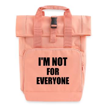 i'm not for everyone - Rolltop Rucksack mit zwei Griffen - Chintzrosa - Vorne