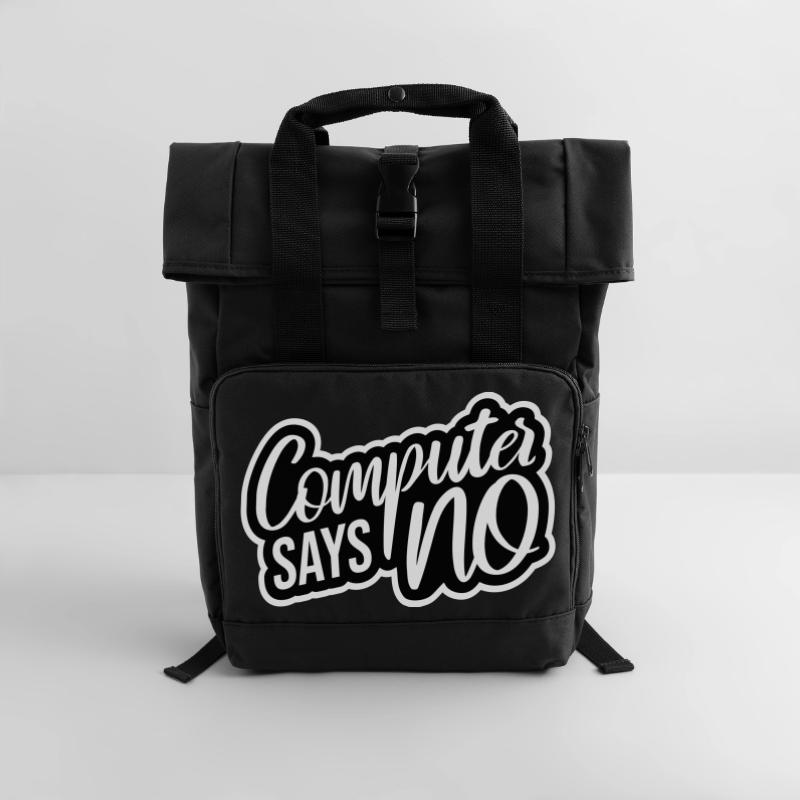 Computer Says No Lustig Programmierer Nerd Technik Rolltop Rucksack mit zwei Griffen