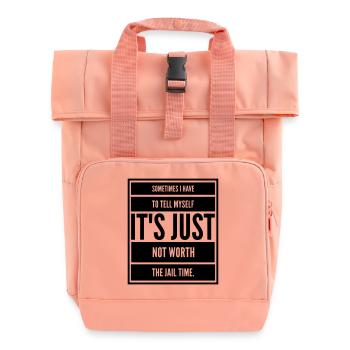 Sarkasmus Lustig KEEP CALM not WORTH JAIL TIME big - Rolltop Rucksack mit zwei Griffen - Chintzrosa - Vorne