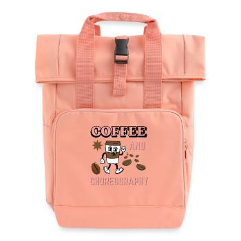 Funny Dance Teacher Saying Coffee And Choreography - Roll Top Backpack with Two Handles - chintz rose - Front