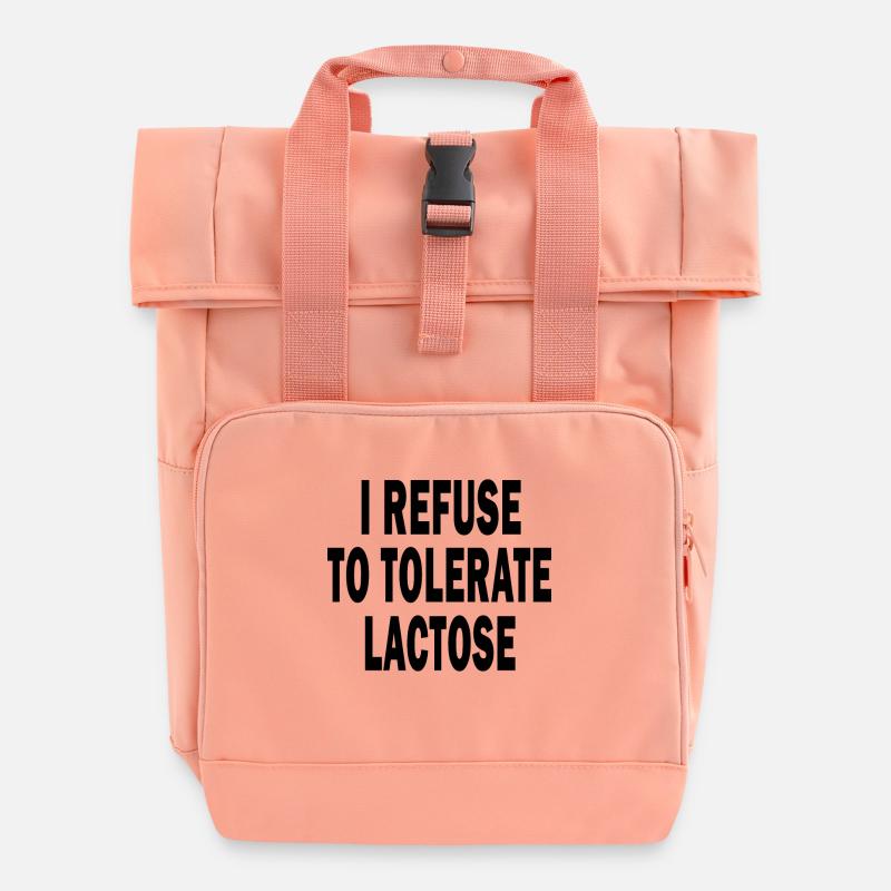 I Refuse To Tolerate Lactose - Rolltop Rucksack mit zwei Griffen - Chintzrosa