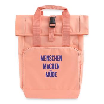 People make you tired - Funny saying - Roll Top Backpack with Two Handles - chintz rose - Front