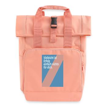 Peut-être que le succès n’est pas pour toi - Sac à dos Roll Top à deux anses - rose liberty - Devant