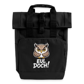 Eul Doch Lustiger Eulen Spruch Heul Doch Süße Eule - Rolltop Rucksack mit zwei Griffen - Schwarz - Vorne