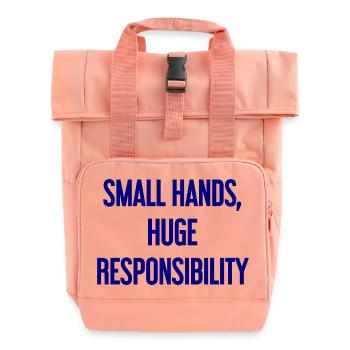 Small Hands, Huge Responsibility Parent Saying - Roll Top Backpack with Two Handles - chintz rose - Front